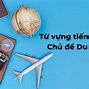 Các Từ Vựng Chủ Đề Du Lịch