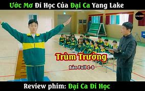 Review Phim Đại Ca Đi Học 2024 Full