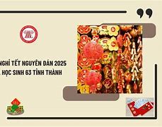 Tết Âm Lịch 2025 Học Sinh Được Nghỉ Mấy Ngày